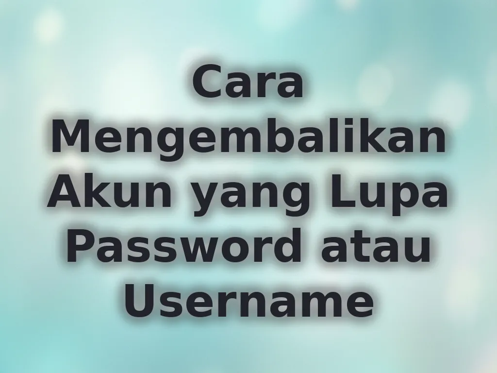 Cara Mengembalikan Akun
