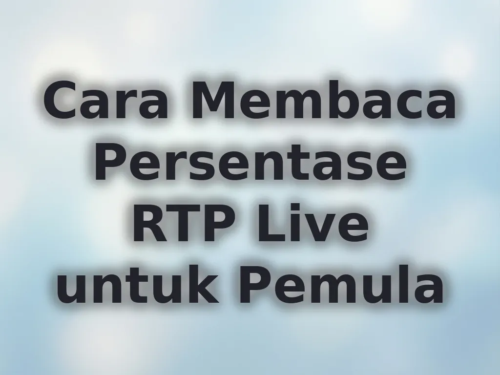 Cara Membaca Persentase RTP Live